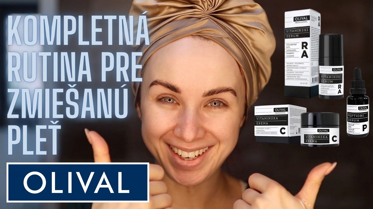 Kompletná rutina s OLIVAL | ZMIEŠANÁ PLEŤ