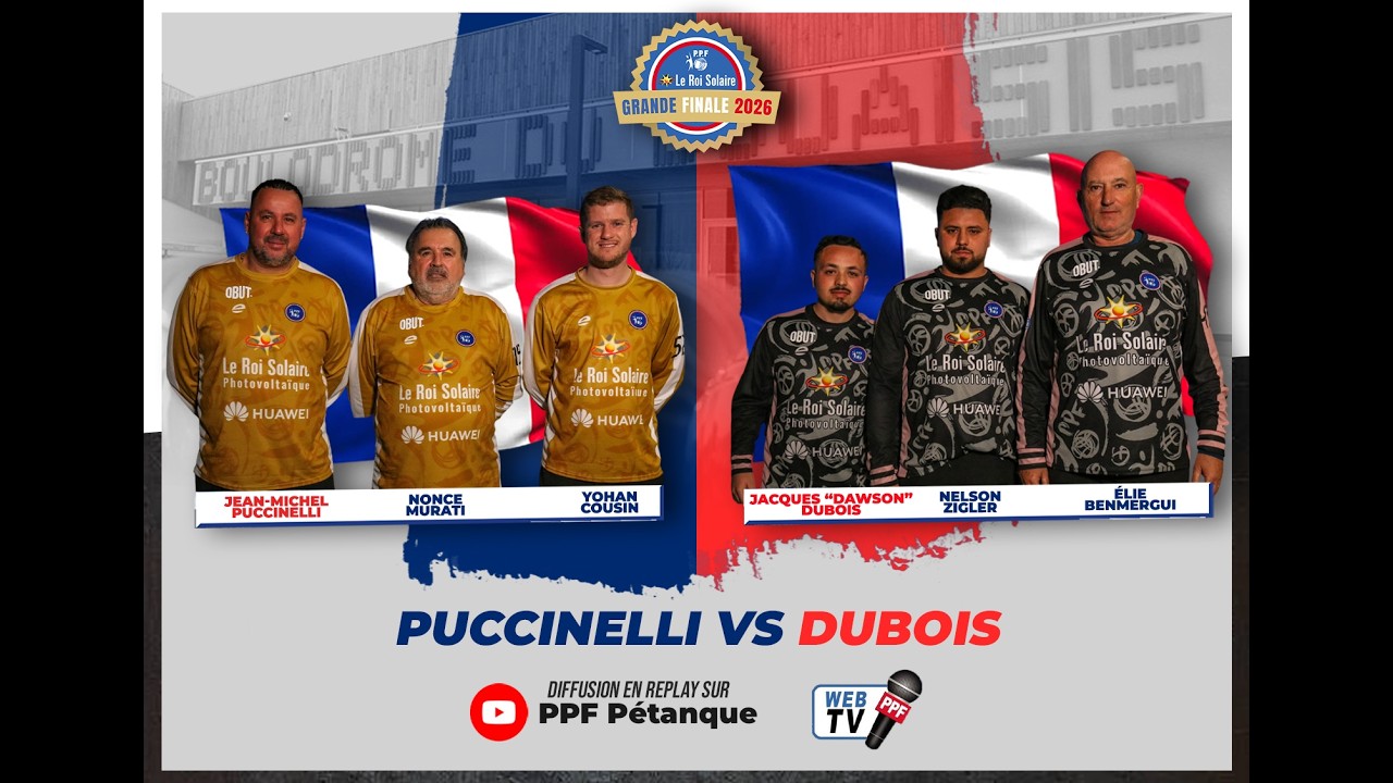 GRANDE FINALE PPF 2026 - MESSIEURS - POULE 2 PARTIE 1 :  PUCCINELLI vs DUBOIS