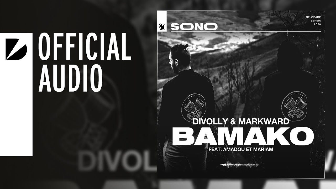 Divolly & Markward feat. Amadou et Mariam - Bamako