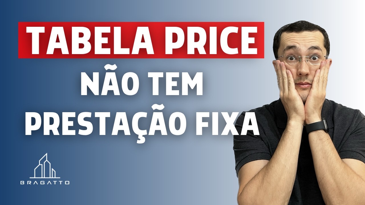 Tabela Price x Tabela SAC: A verdade sobre as prestações do financiamento imobiliário