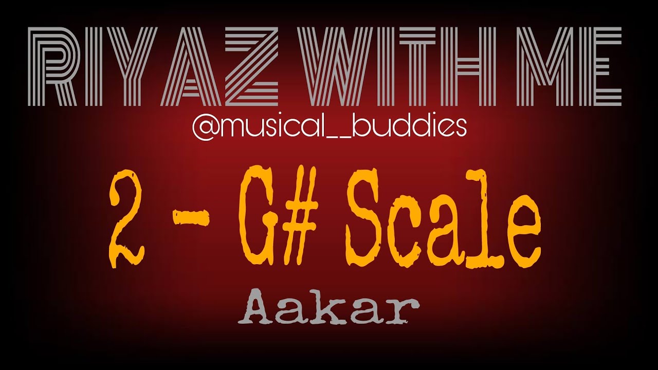 Riyaz with me 2- riyaz of aakaar in bilawal that from G# scale 1st sargam in different #himjapandey