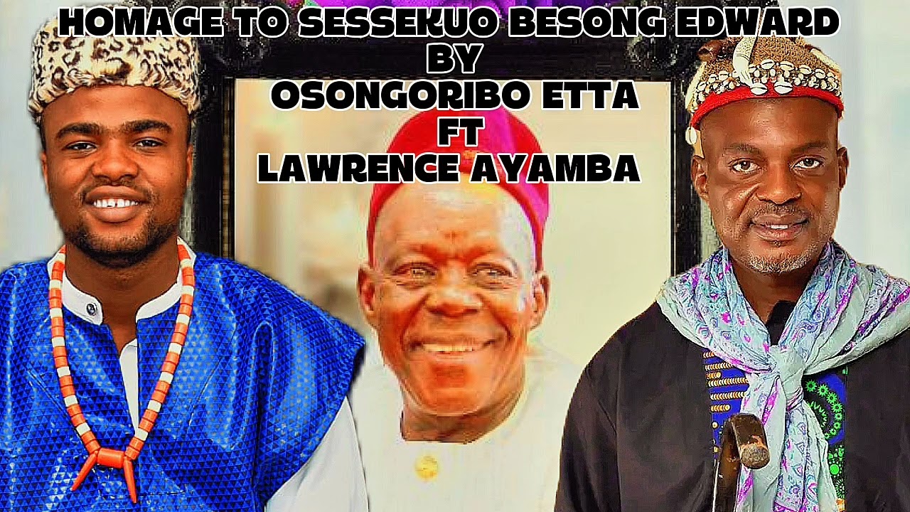 Osongoribo Etta FT Lawrence Ayamba homage to sesekou Besong Edward 