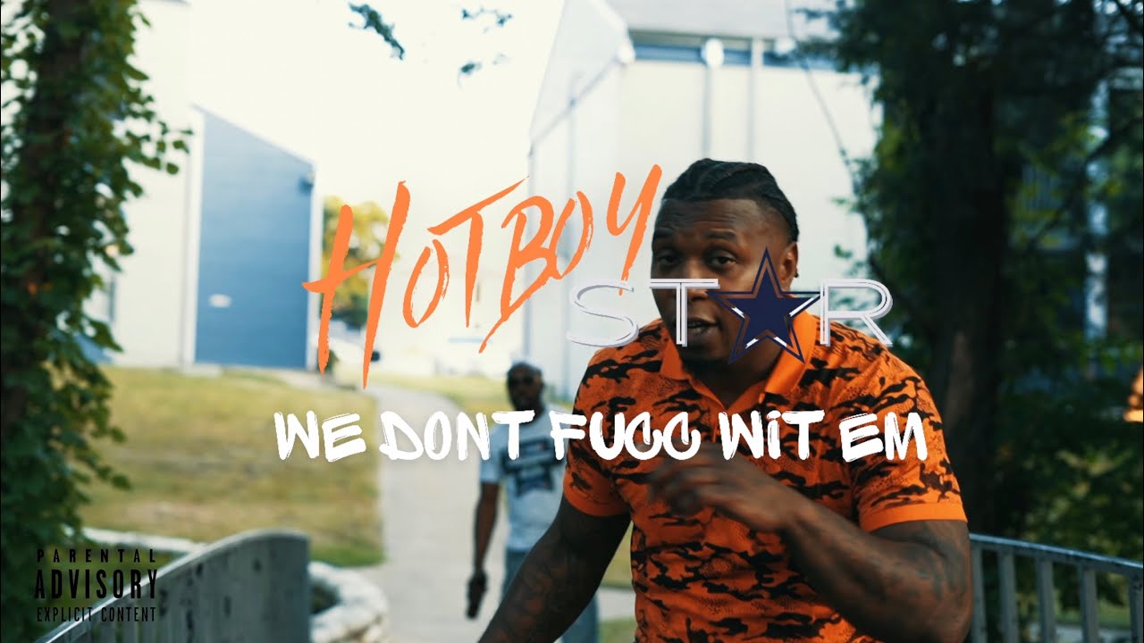 HOTBOY 🔥 STAR - We Don't Fucc Wit Em : A Stupid Fresh Visual 🎬