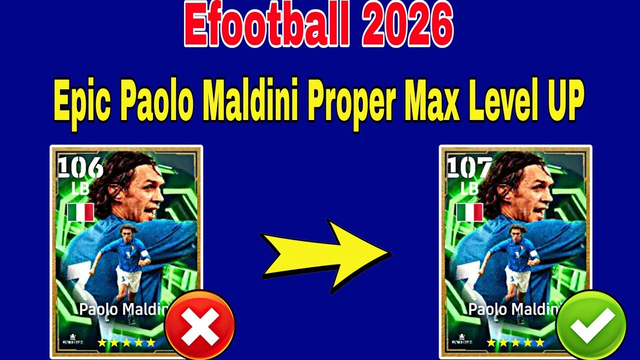 How To Train 107 Rated Maldini In Efootball 2026 | Paolo Maldini Max Level Efootball 2026