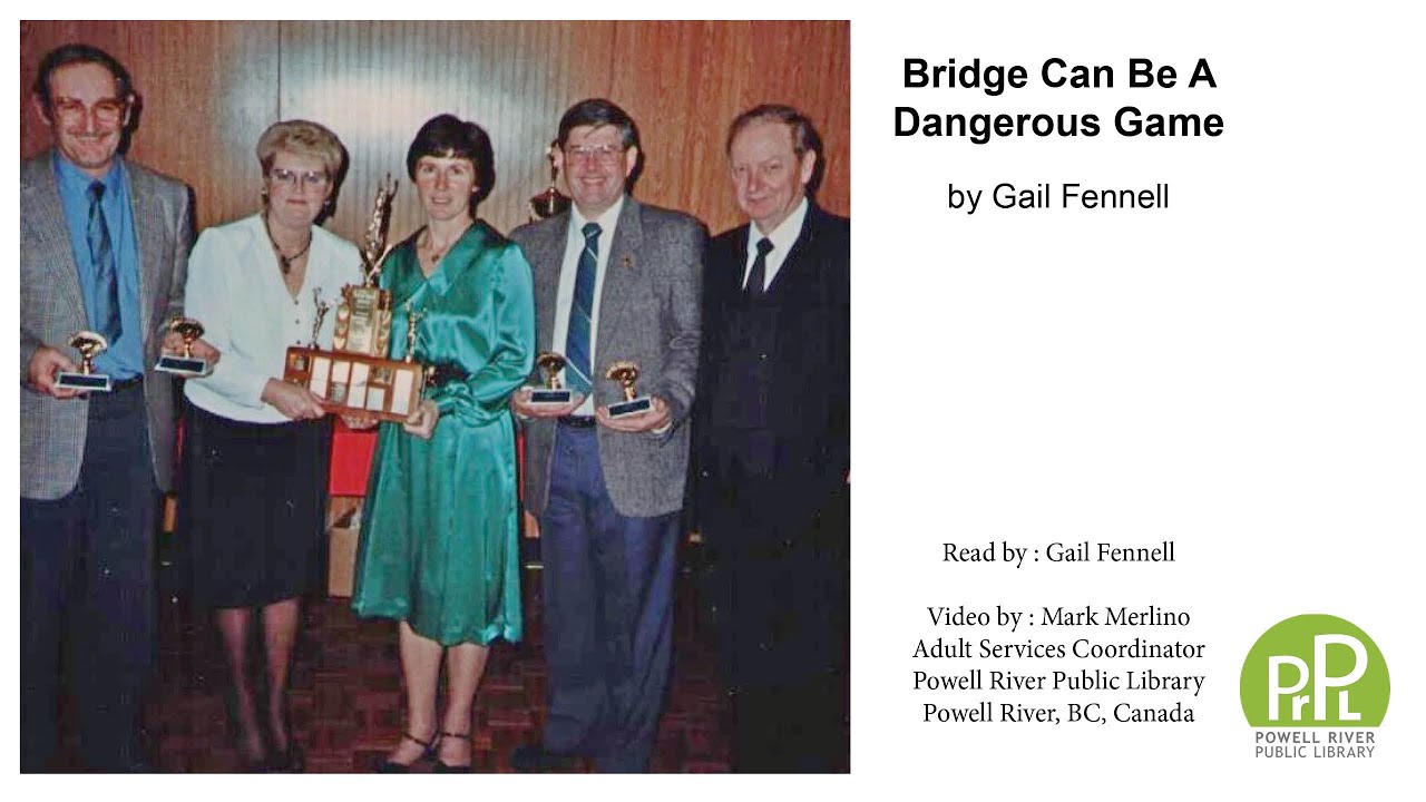 Bridge Can Be a Dangerous Game by Gail Fennell