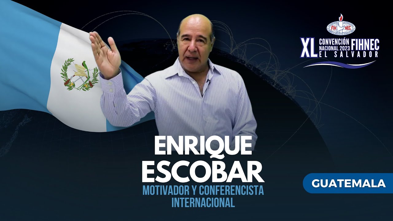 Enrique Escobar | Conferencia | XL Convención Nacional FIHNEC 2023