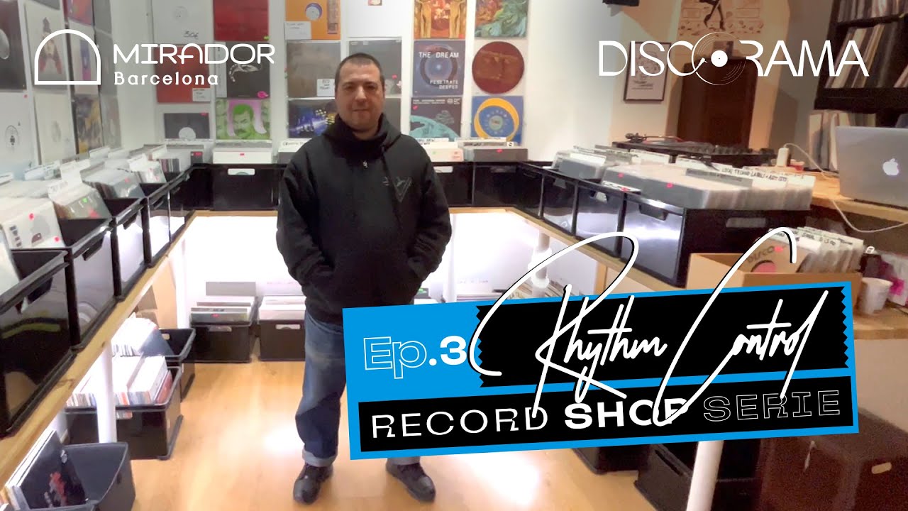 DISCORAMA EP3 : Rhythm Control | Mirador Barcelona