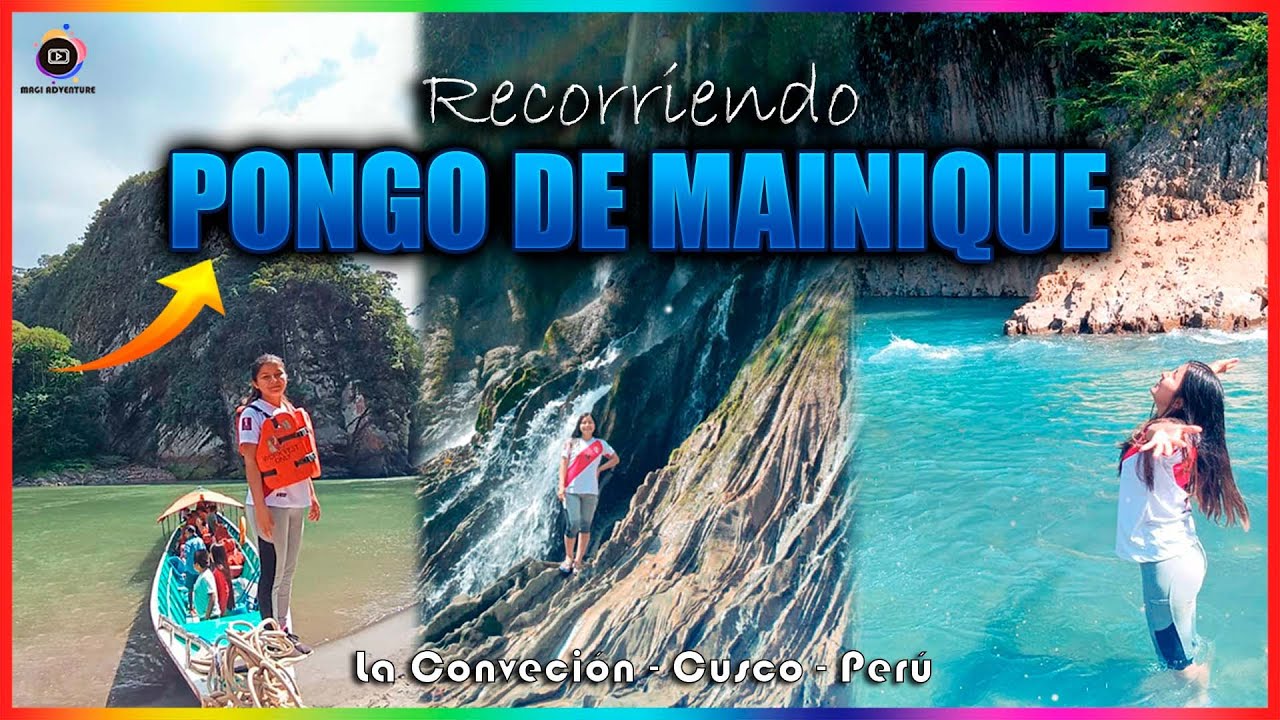 RECORRIENDO EL PONGO DE MAINIQUE