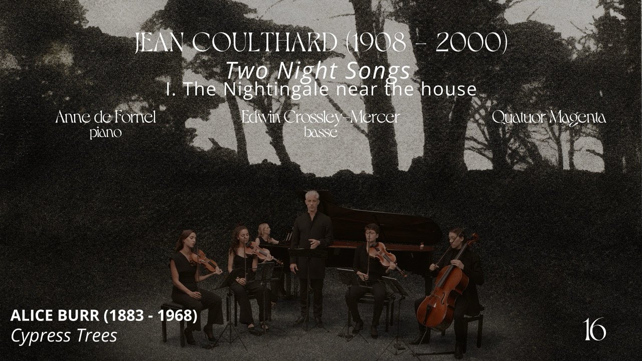 Jean Coulthard, The Nightingale - Edwin Crossley-Mercer, Quatuor Magenta, Anne de Fornel