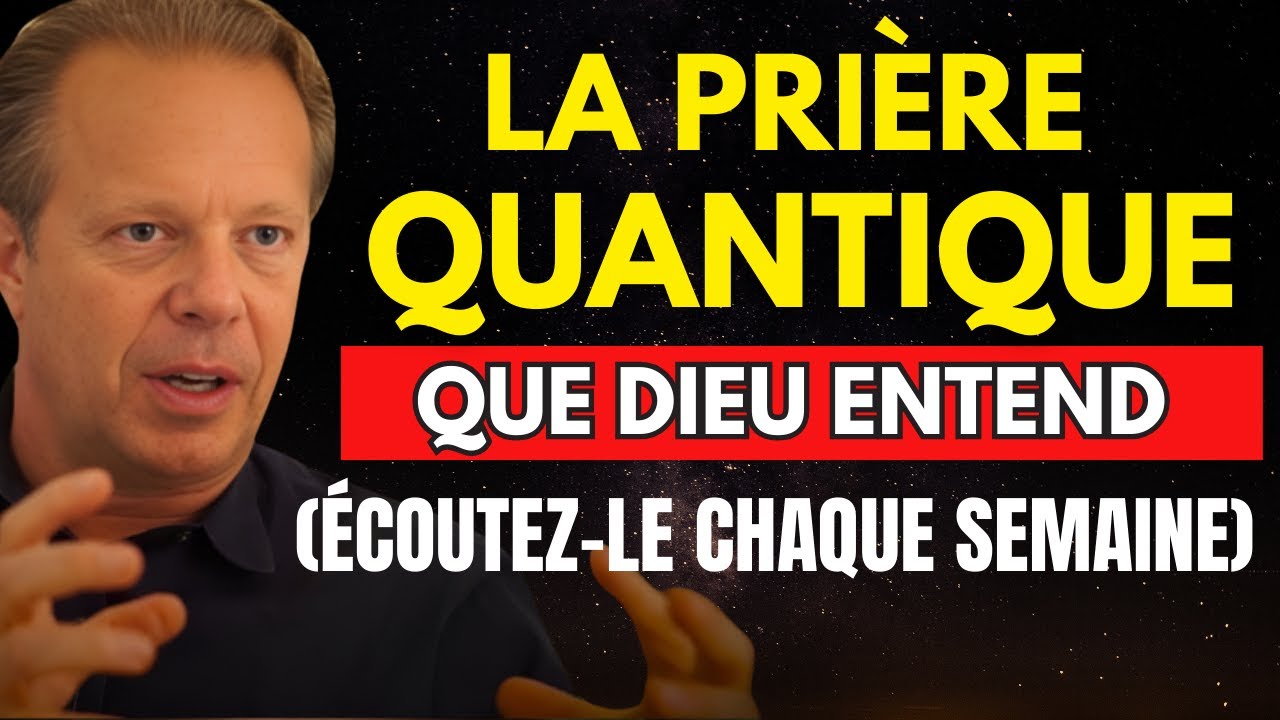 &Eacute;coutez cette pri&egrave;re pendant 10 minutes chaque matin et recevez une abondance imm&eacute;diate - Dispenza