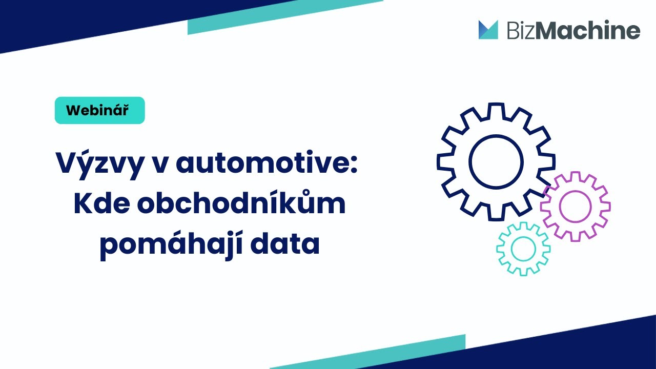 Výzvy v automotive- webinář BizMachine