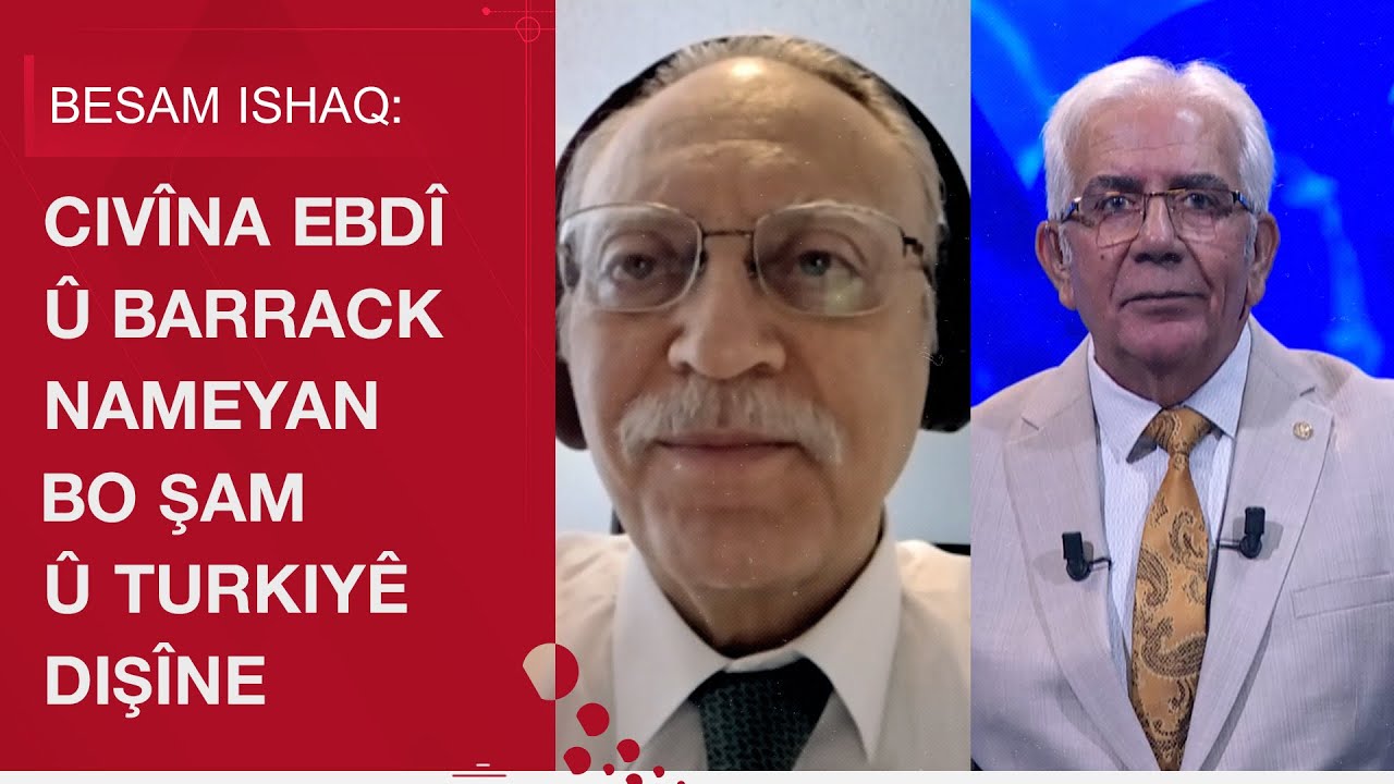 Besam Ishaq: Civîna Ebdî û Barrack nameyan bo Şam û Turkiyê dişîne