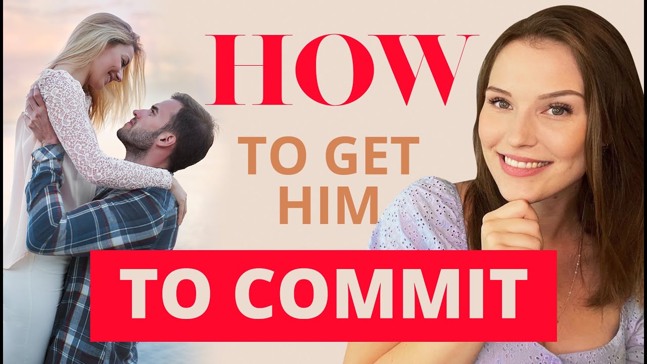 Why He Doesn't Want A Relationship With Me | 5 Ways  To Get Him To Commit