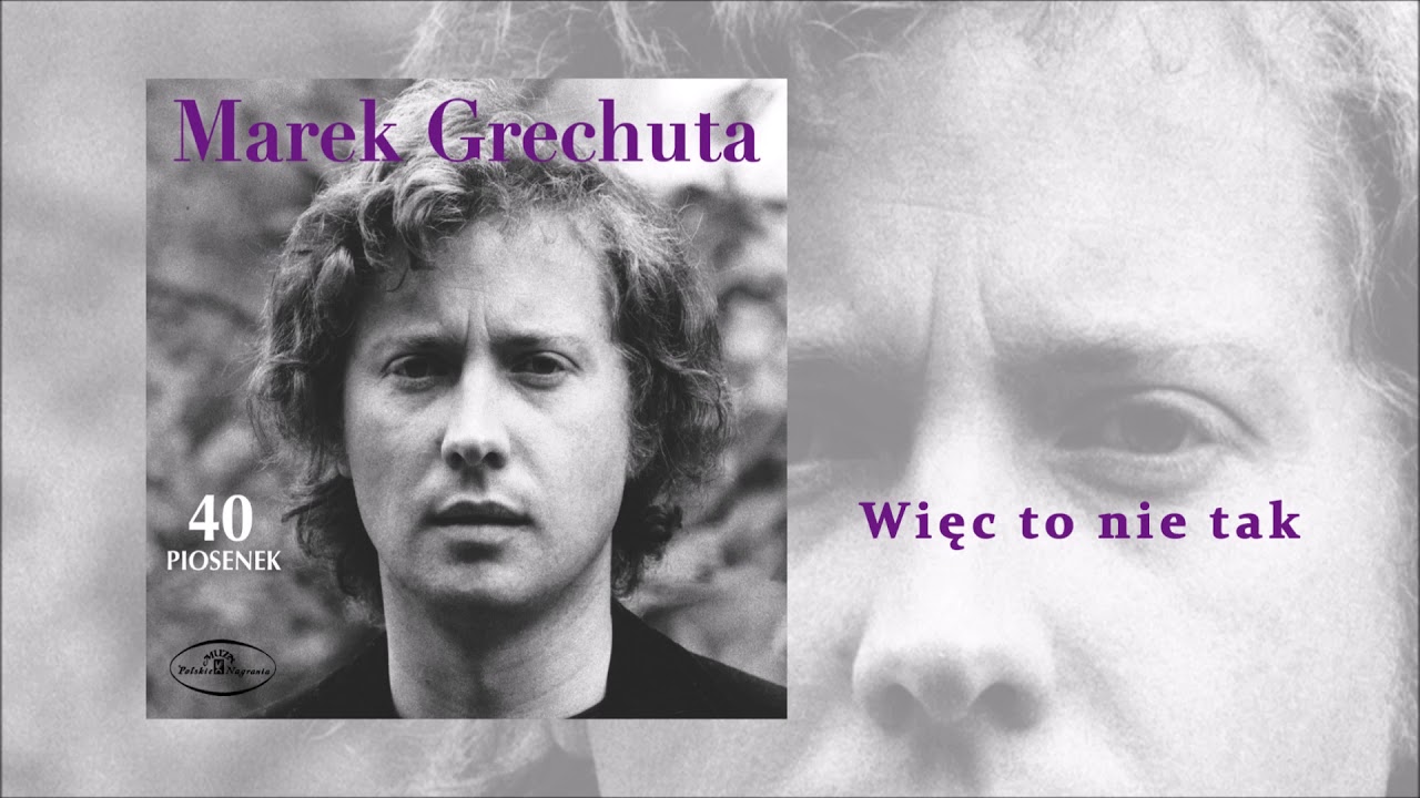 Marek Grechuta - Więc to nie tak [Official Audio]