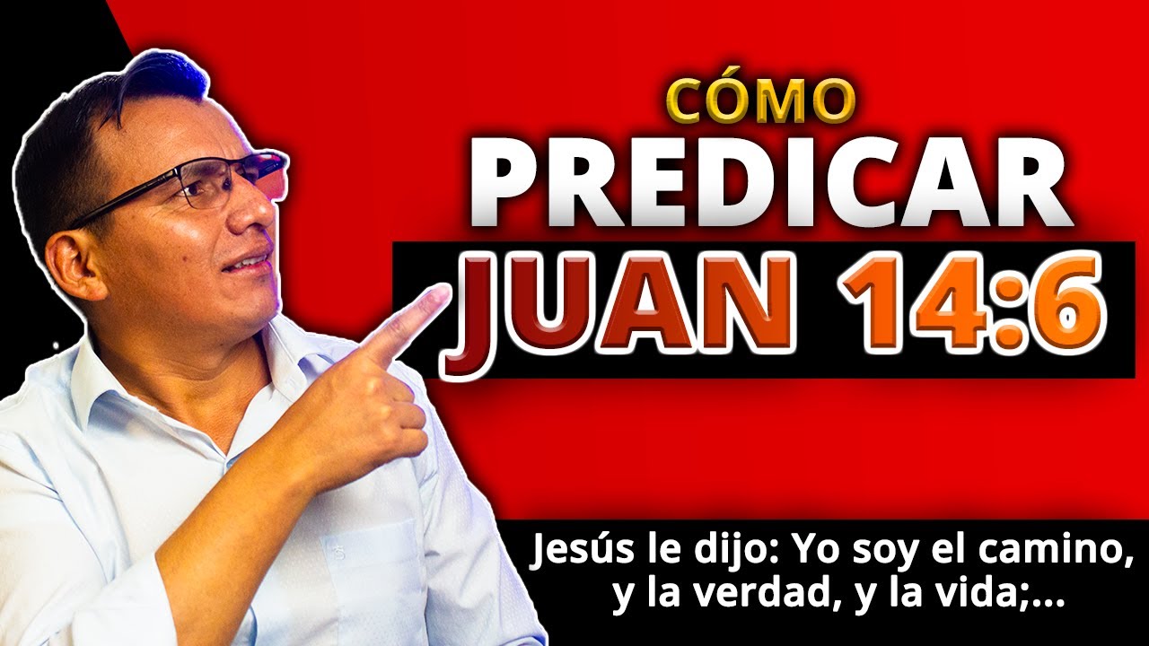 Cómo Predicar Juan 14:6 👉BOSQUEJO: Jesús le dijo: Yo soy el camino, y la verdad, y la vida...🔥📖