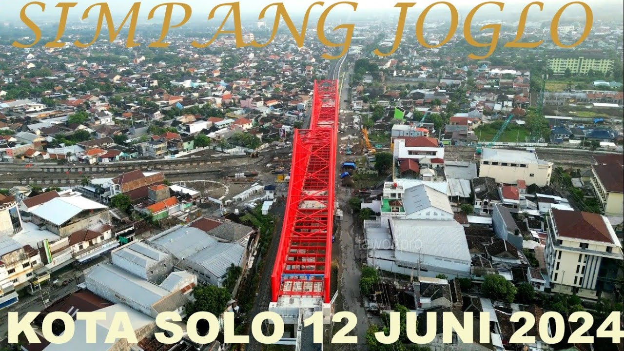 Perkembangan Viaduk Gilingan, Rel Elevated Simpang Joglo dan Underpass Kota Solo Update 12 Juni 2024