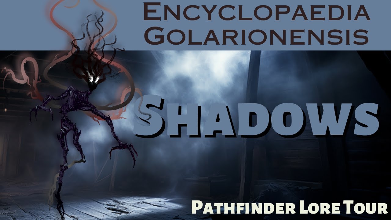 Shadows | Pathfinder Lore