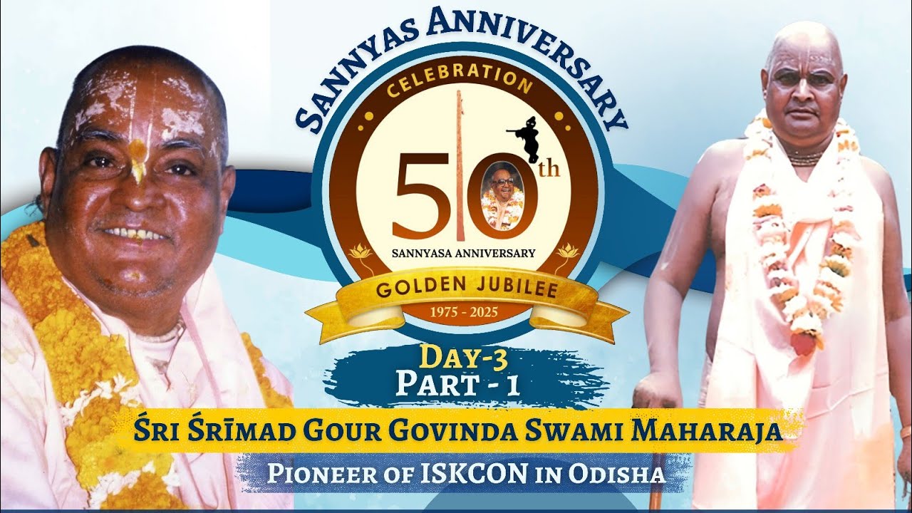 50th Sannyas Anniversary of Sri Srimad Gour Govinda Swami Maharaj | Day-3| Part-1| ISKCON BHUBNESWAR