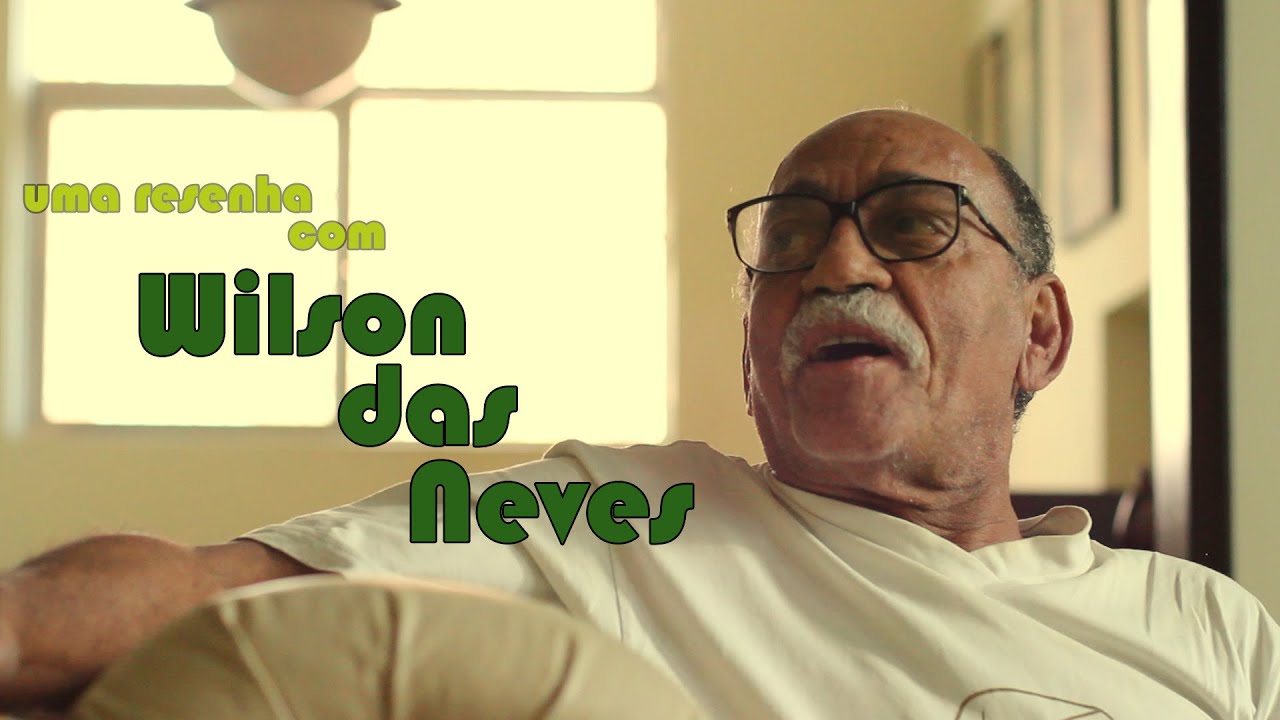 Uma Resenha com Wilson das Neves