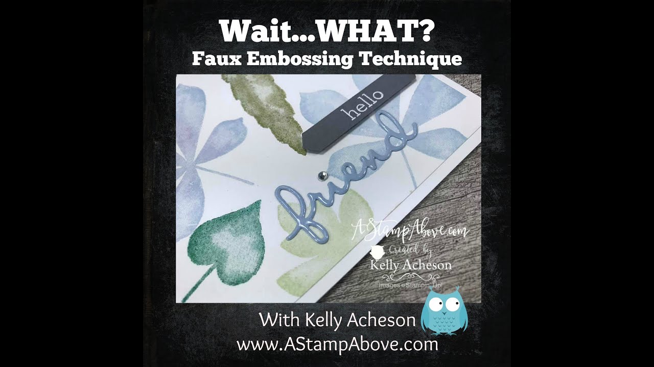 Wait...WHAT Tip Video - Faux Embossing