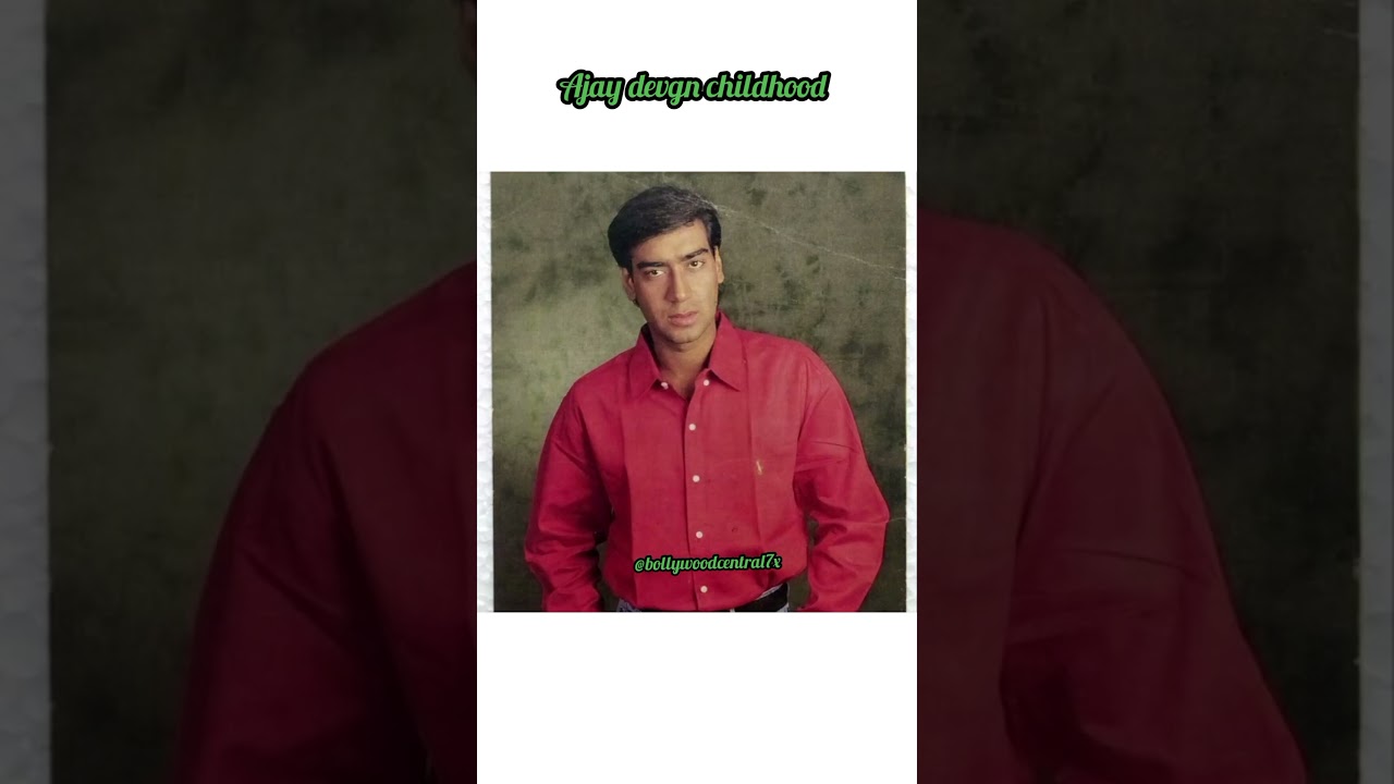 Childhood of Ajay devan 💚💚💚