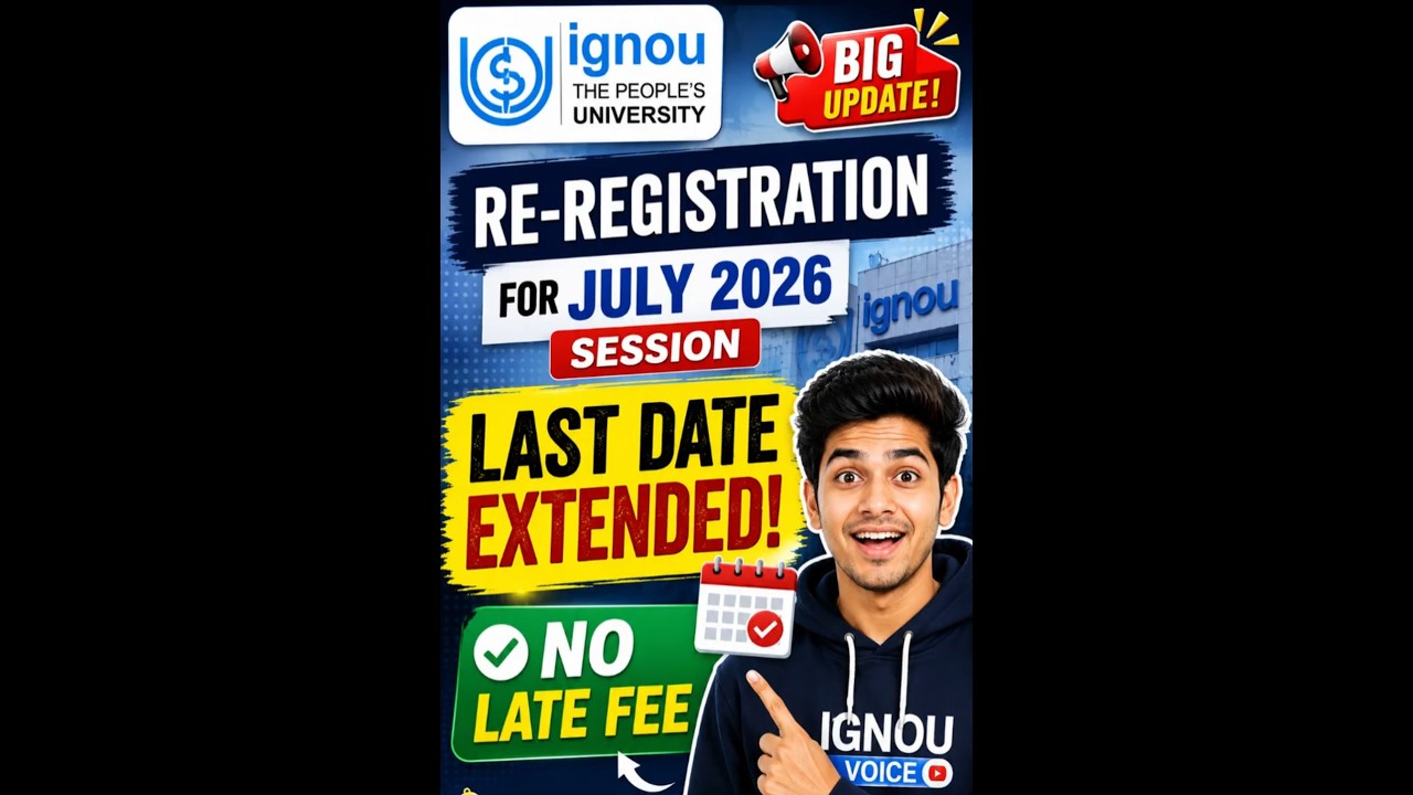 🚨 IGNOU Re-Registration Last Date Extended 😍 | No Late Fee | July 2026 Session #ignouvoice