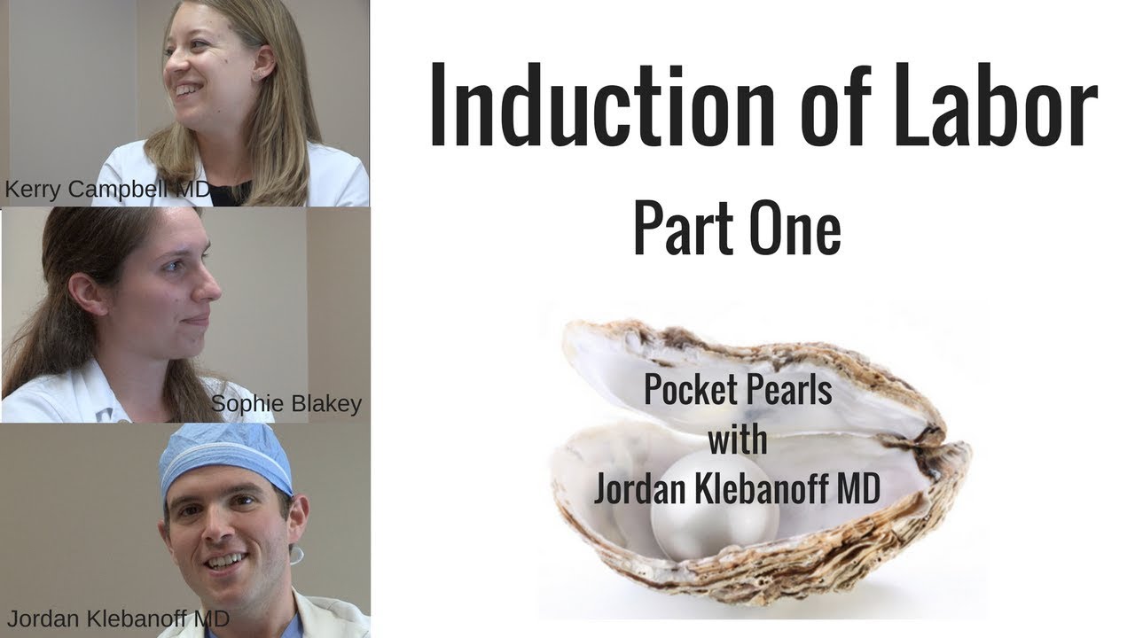 Induction of Labor Part One; Pocket Pearls with Jordan Klebanoff
