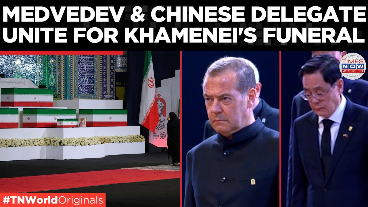 KHAMENEI'S FUNERAL: Chinese & Medvedev Led Russian Delegation Pay Respect to Martyred Leaders | Iran