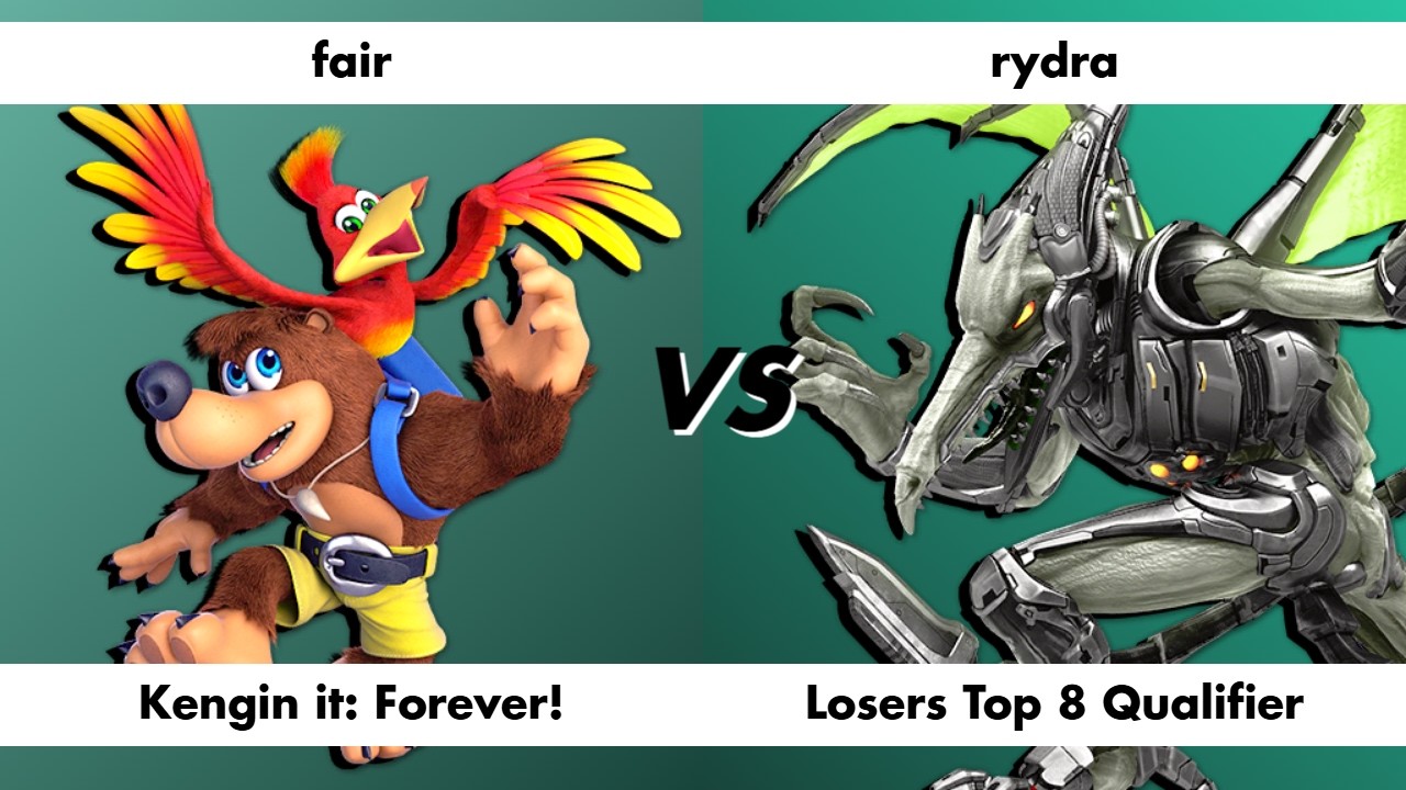 Kengin it: Forever! - fair (Banjo & Kazooie) vs rydra (Ridley) - Losers Top 8 Qualifier