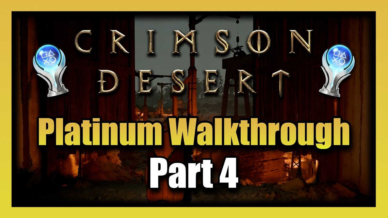 Crimson Desert Platinum Walkthrough - Part 4 100% Completion Guide