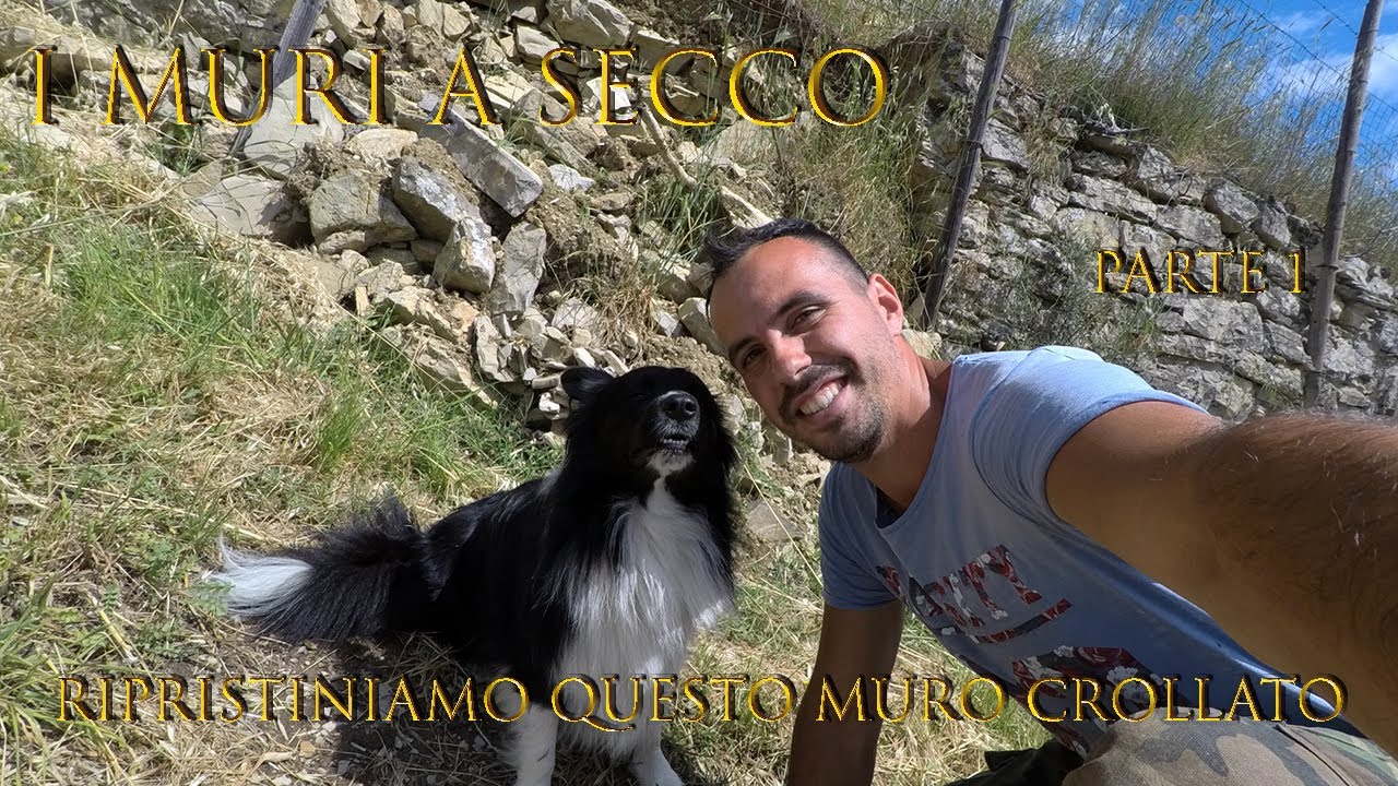 I MURI A SECCO -Ripristiniamo questo Muro crollato,il primo dopo l'infortunio del Rurale- 1 PARTE