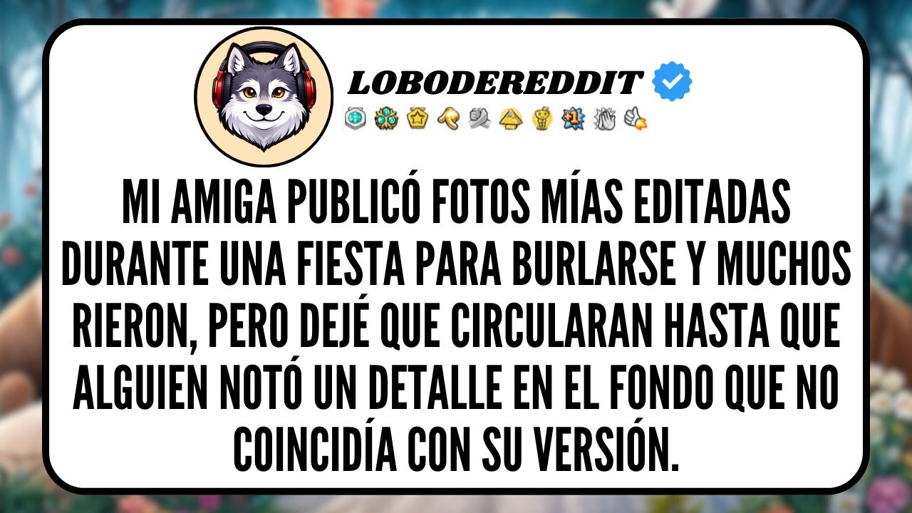 Mi AMIGA Publicó Fotos Mías Editadas durante una Fiesta para burlarse y muchos rieron, pero dejé...