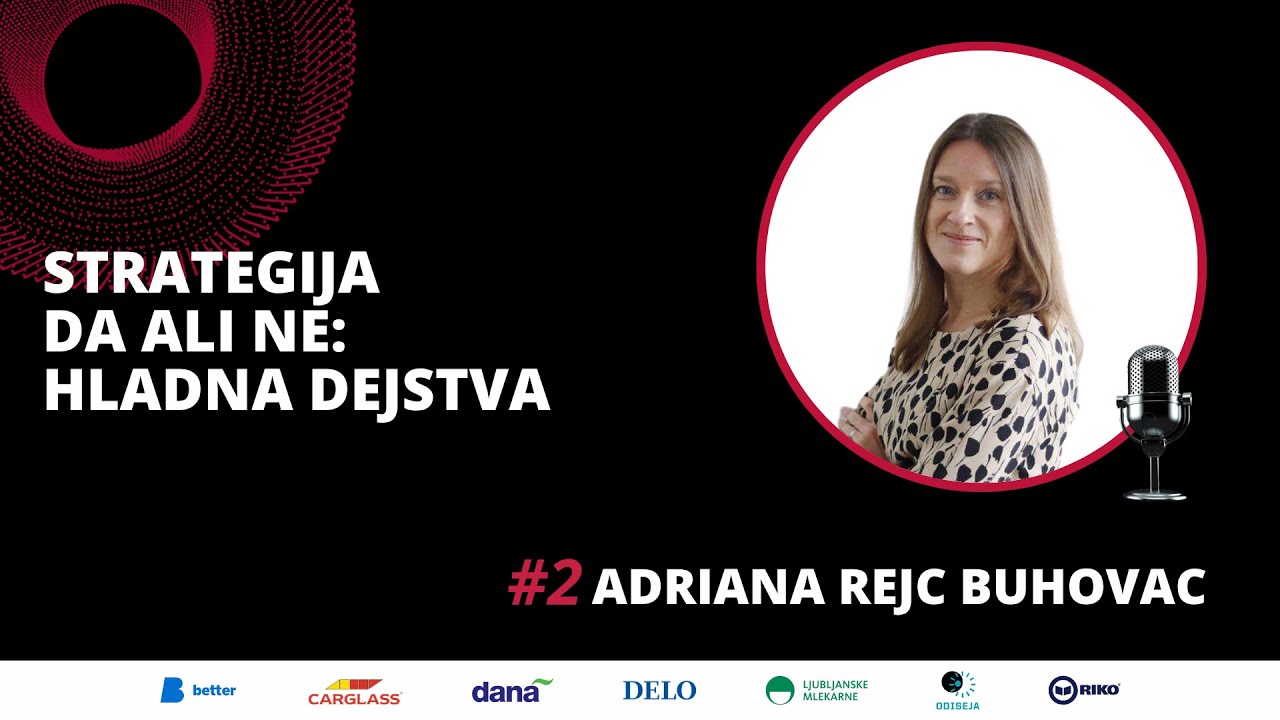 Adriana Rejc Buhovac: Strategija DA ali NE: hladna dejstva