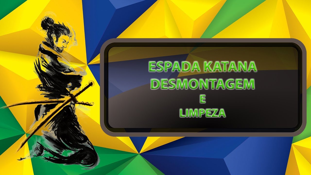 Espada Katana - Desmontagem e Limpeza.