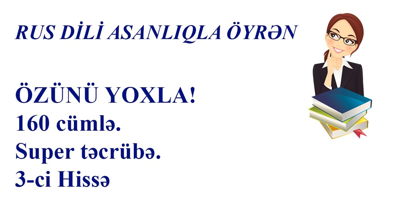 ÖZÜNÜ YOXLA! 160 cümlə. Super təcrübə. 3 Hissə