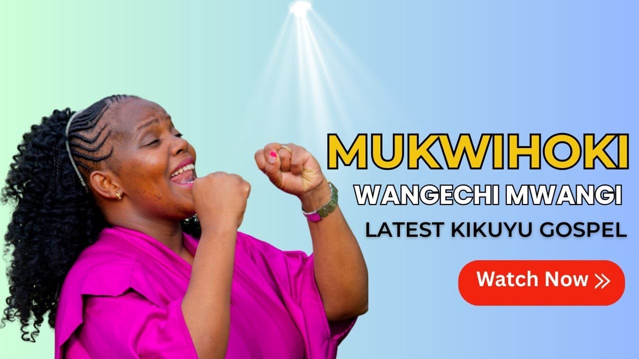 Mukwihoki – Wangechi Mwangi (Latest Official Kikuyu Gospel Worship Video 2025)