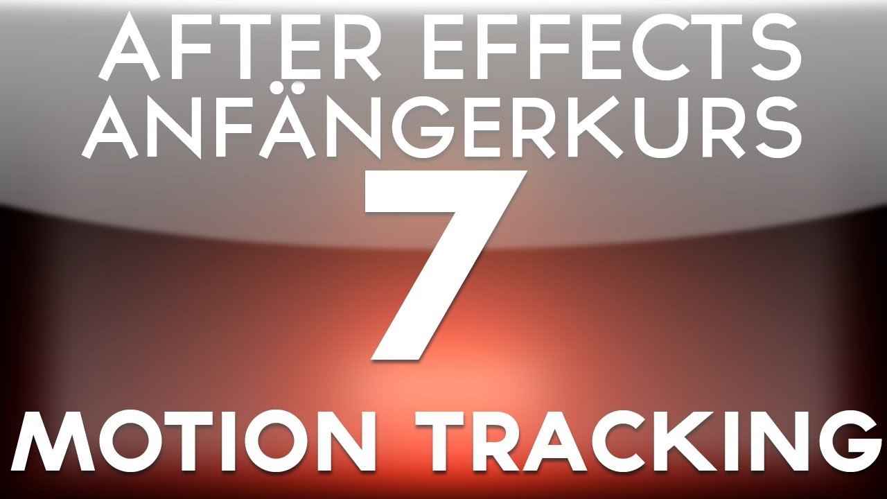AE Anfänger Kurs - Motion Tracking - Folge 7