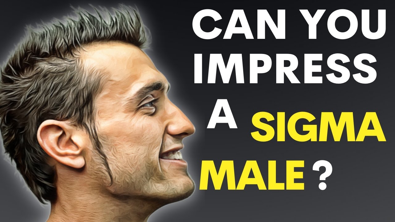 Ways to IMPRESS a Sigma Male | 💪 NOT With Your EGO