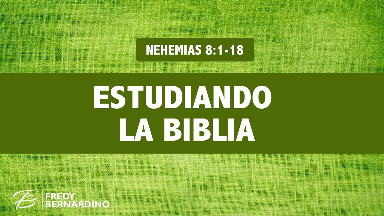 ESTUDIANDO LA BIBLIA UNA IGLESIA QUE ESTUDIA LA BIBLIA  (014 NEHEMÍAS 8:1-18)