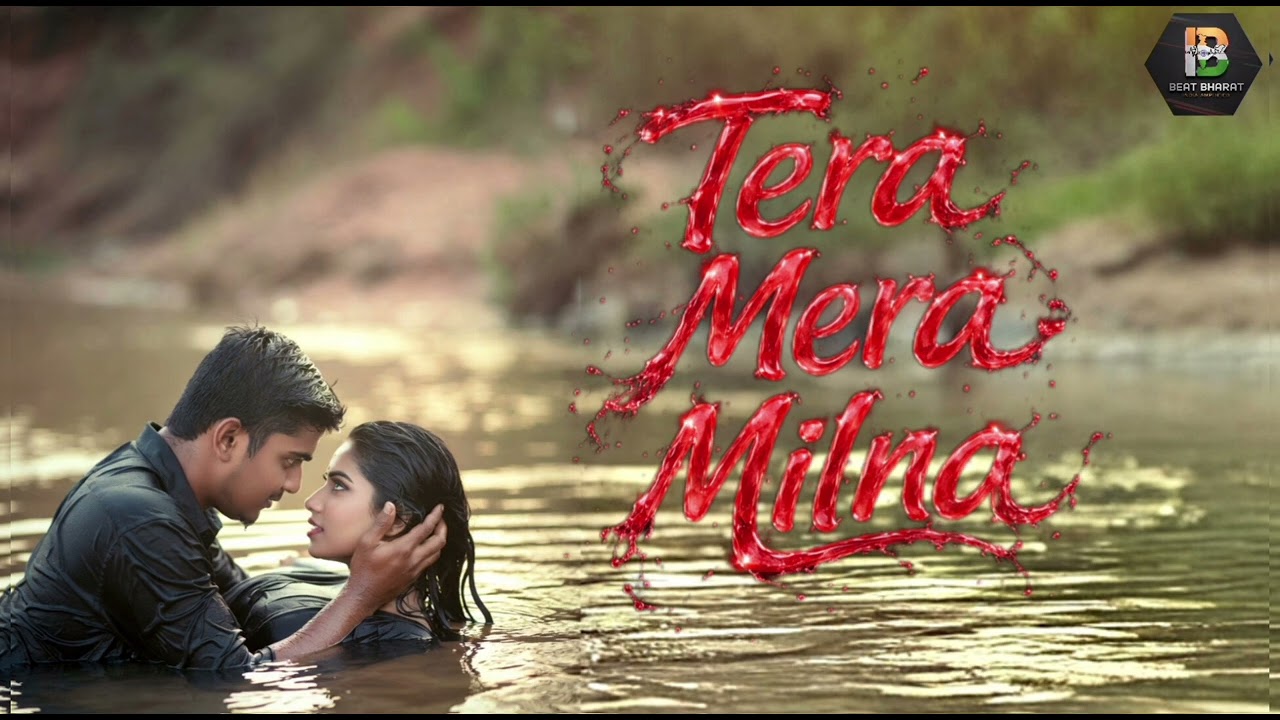 Tera Mera Milna – New Romantic Hindi Song 2026 | Love Melody Song