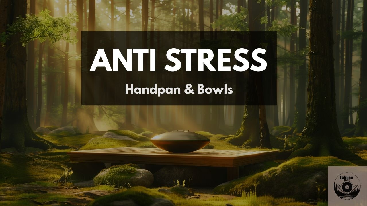 Anti Stress Relief 🌿 Handpan & Singing Bowls | Deep Relaxation & Anxiety Relief