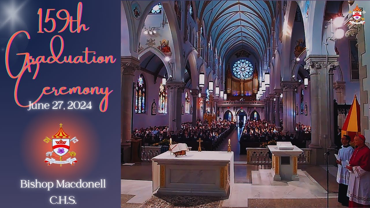 159th GRADUATION CEREMONY - Bishop Macdonell CHS - June 27, 2024 - Basilica of Our Lady Immaculate