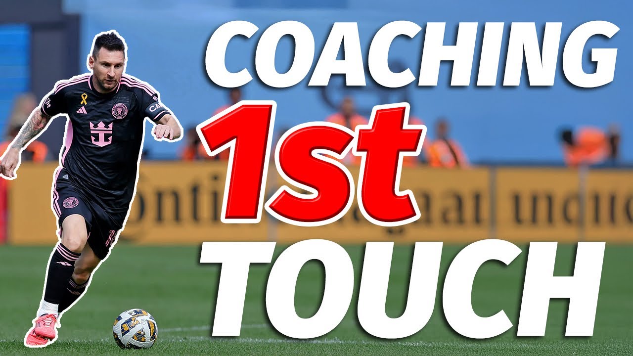 Coaching 1st Touch to Young Players