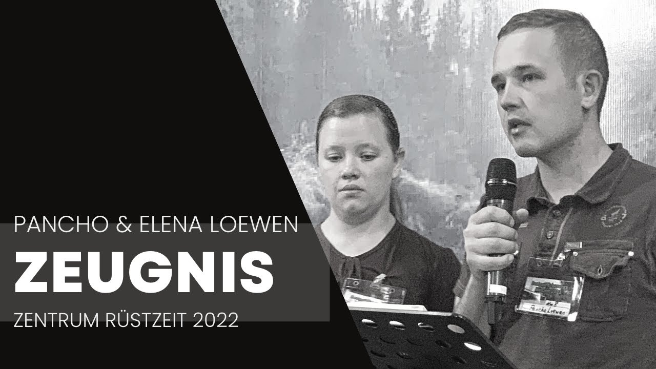 Centro Rüstzeit 2022 Zeugnis - Pancho & Elena Loewen