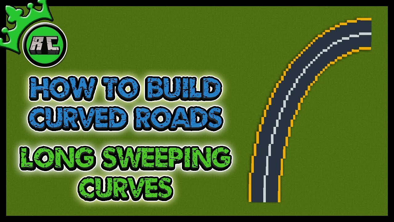 HOW TO MAKE CURVED ROADS IN MINECRAFT | Long Sweeping Curves | CITY BUILDS
