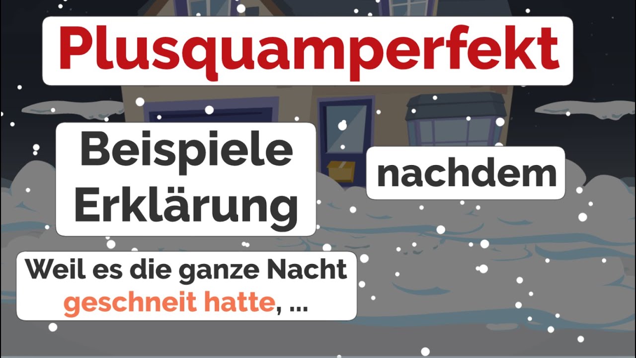 Deutsch lernen | Plusquamperfekt | nachdem | Vergangenheit | B1 | Beispiele | Erklärung | Grammatik