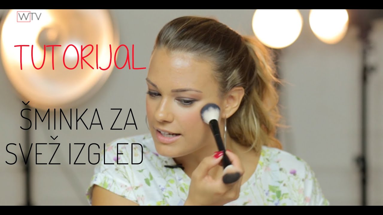 Tutorijal: Šminka za svež izgled