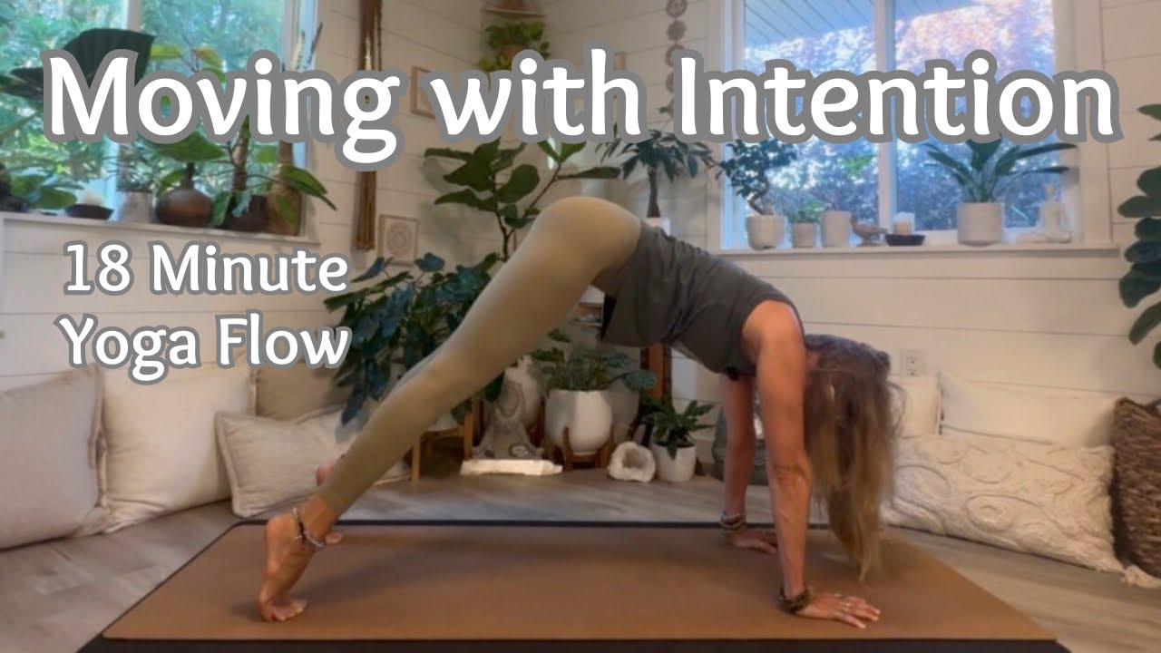 Moving With Intention Yoga Flow/18 Minutes