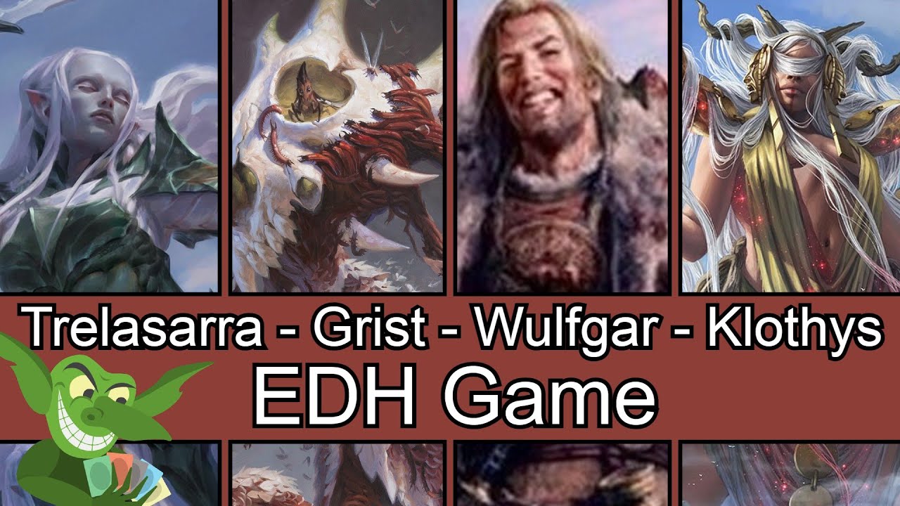 Trelasarra vs Grist vs Wulfgar vs Klothys EDH / CMDR game play for Magic: The Gathering
