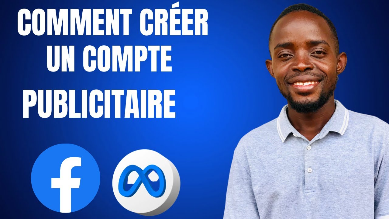 [ Guide Complet ] Comment cr&eacute;er un compte Publicitaire sur Facebook